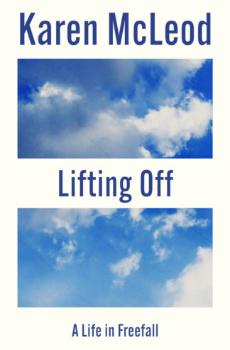 Lifting Off; A Life in Freefall